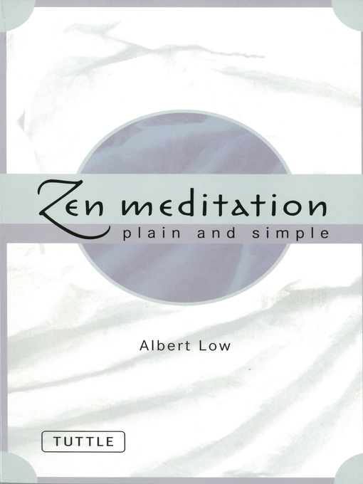 Title details for Zen Meditation Plain and Simple by Albert Low - Available
